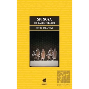 Spinoza: Bir Hakikat İfadesi