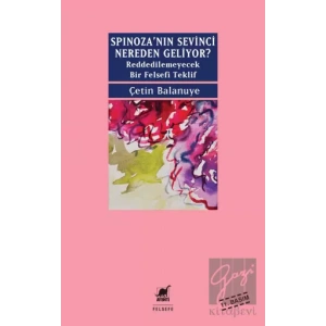 Spinozanın Sevinci Nereden Geliyor?