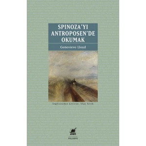 Spinoza’yı Antroposen’de Okumak