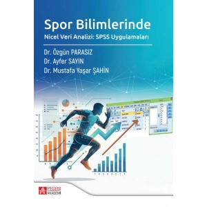 Spor Bilimlerinde Nicel Veri Analizi: SPSS Uygulamaları