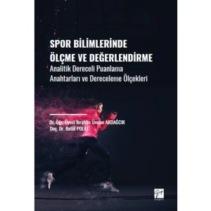 Spor Bilimlerinde Ölçme ve Değerlendirme - Analitik Dereceli Puanlama Anahtarları ve Dereceleme Ölçekleri