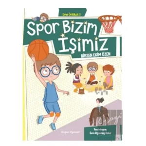 Spor Bizim İşimiz - Zıpır Öyküler 3