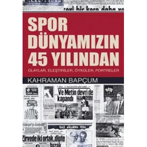 Spor Dünyamızın 45 Yılından