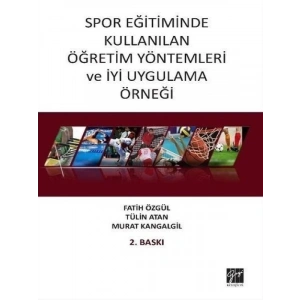 Spor Eğitiminde Kullanılan Öğretim Yöntemleri ve İyi Uygulama Örneği - Fatih Özgül