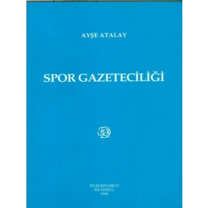Spor Gazeteciliği - Ayşe Atalay