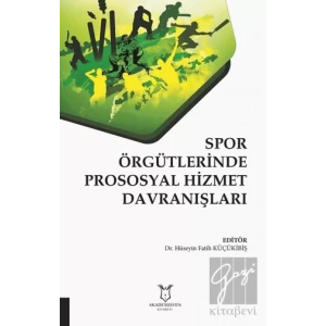 Spor Örgütlerinde Prososyal Hizmet Davranışları