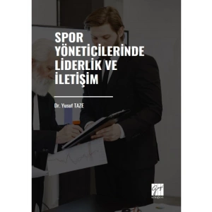 Spor Yöneticilerinde Liderlik ve İletişim - Dr. Yusuf TAZE