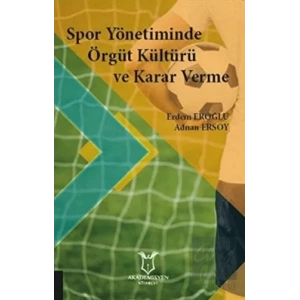 Spor Yönetiminde Örgüt Kültürü ve Karar Verme