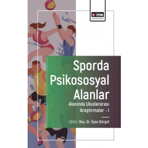 Sporda Psikososyal Alanlar Alanında Uluslararası Araştırmalar-I