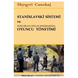 Stanislavski Sistemi ve Nuri Bilge Ceylan Sinemasında Oyuncu Yönetimi