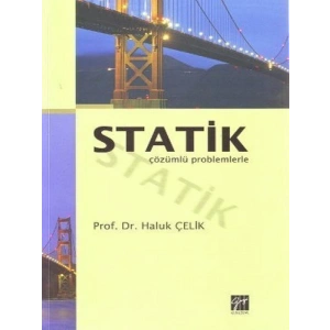 Statik Çözümlü Problemlerle - Haluk Çelik