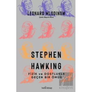 Stephen Hawking: Fizik ve Dostlukla Geçen Bir Ömür