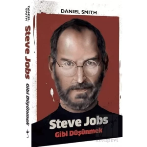 Steve Jobs Gibi Düşünmek