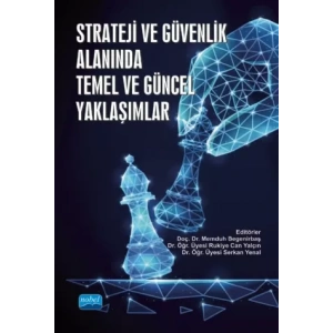 Strateji ve Güvenlik Alanında Temel ve Güncel Yaklaşımlar