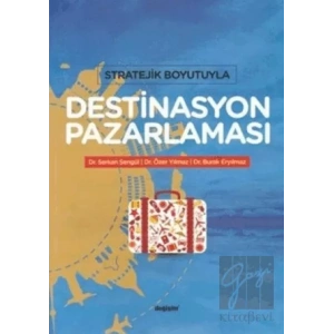 Stratejik Boyutuyla Destinasyon Pazarlaması