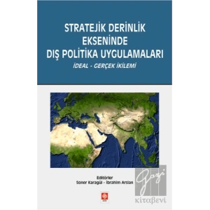 Stratejik Derinlik Ekseninde Dış Politika Uygulamaları