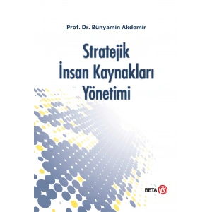 Stratejik İnsan Kaynakları Yönetimi