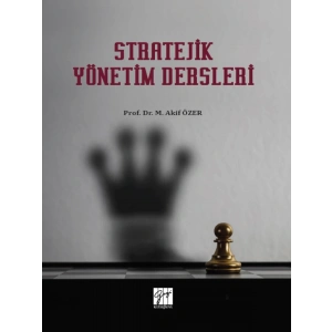 Stratejik Yönetim Dersleri - Prof. Dr. M. Akif ÖZER