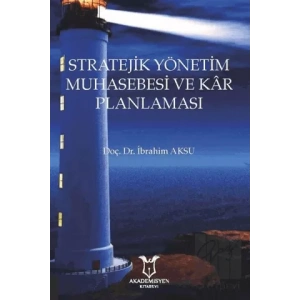 Stratejik Yönetim Muhasebesi ve Kar Planlaması