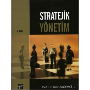 Stratejik Yönetim - Prof. Dr. Tahir Akgemci