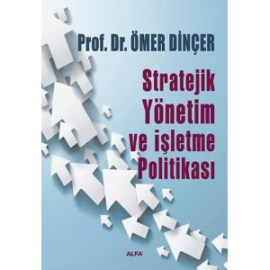 Stratejik Yönetim ve İşletme Politikası