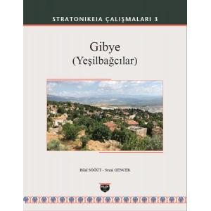 Stratonikeia Çalışmaları 3 - Gibye-Yeşilbağcılar