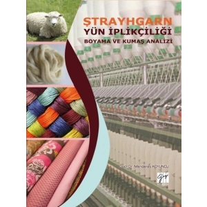 Ştrayhgarn Yün İplikçiliği Boyama ve Kumaş Analizi - Doç. Dr. Menderes Koyuncu