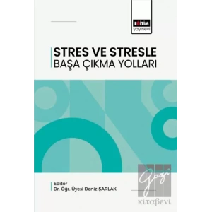 Stres ve Stresle Başa Çıkma Yolları