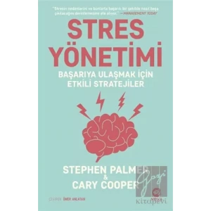 Stres Yönetimi: Başarıya Ulaşmak İçin Etkili Stratejiler