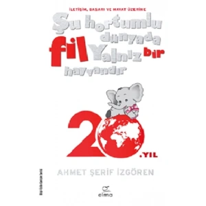 Şu Hortumlu Dünyada Fil Yalnız Bir Hayvandır