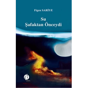 Su Şafaktan Önceydi