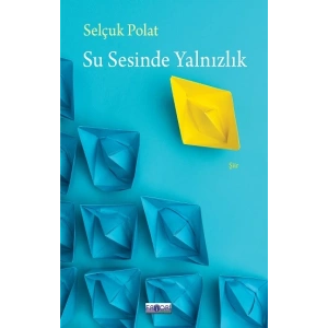 Su Sesinde Yalnızlık