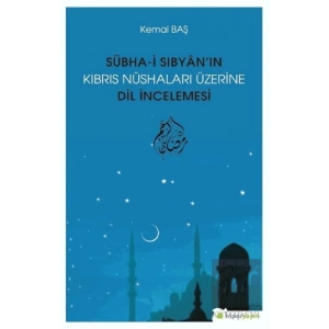 Sübha-i Sıbyan’ın Kıbrıs Nüshaları Üzerine Dil İncelemesi