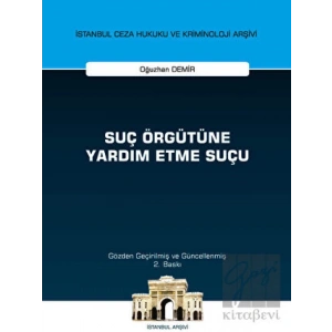 Suç Örgütüne Yardım Etme Suçu İstanbul Ceza Hukuku ve Kriminoloji Arşivi