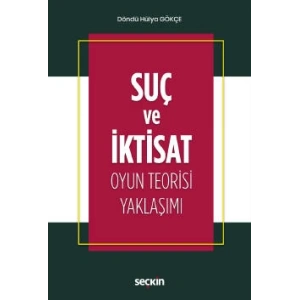 Suç ve İktisat Oyun Teorisi Yaklaşımı