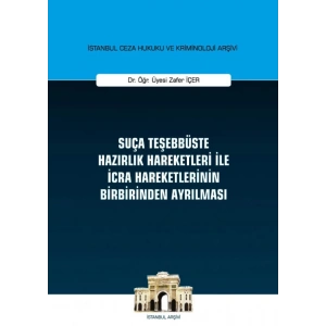 Suça Teşebbüste Hazırlık Hareketleri ile İcra Hareketlerinin Birbirinden Ayrılması