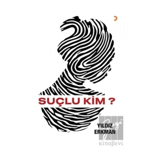 Suçlu Kim?