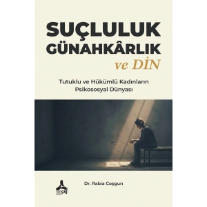 Suçluluk Günahkarlık ve Din