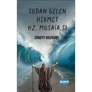 Sudan Gelen Hikmet Hz. Musa (AS)