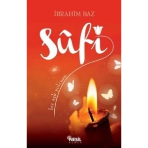 Sufi: Bir Aşk Yolcusu