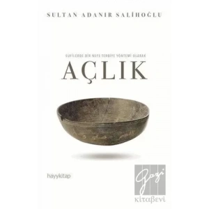 Sufilerde Bir Nefs Terbiye Yöntemi Olarak Açlık