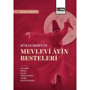 Sühan İrdenin Mevlevi Ayin Besteleri