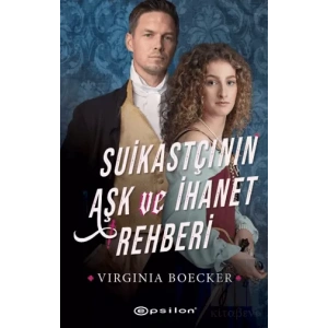 Suikastçının Aşk ve İhanet Rehberi