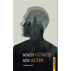 Sükut Gümüş Söz Altın