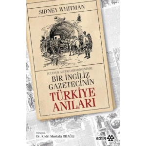Sultan Abdülhamid Döneminde Bir İngiliz Gazetecinin Türkiye Anıları