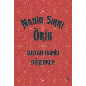 Sultan Hamid Düşerken (Ciltli)