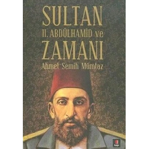 Sultan II. Abdülhamid ve Zamanı