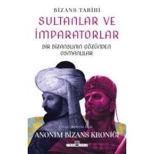 Sultanlar ve İmparatorlar Bir Bizanslının Gözünden Osmanlılar