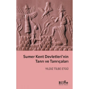 Sumer Kent Devletlerinin Tanrı ve Tanrıçaları