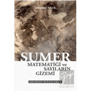 Sümer Matematiği ve Sayıların Gizemi